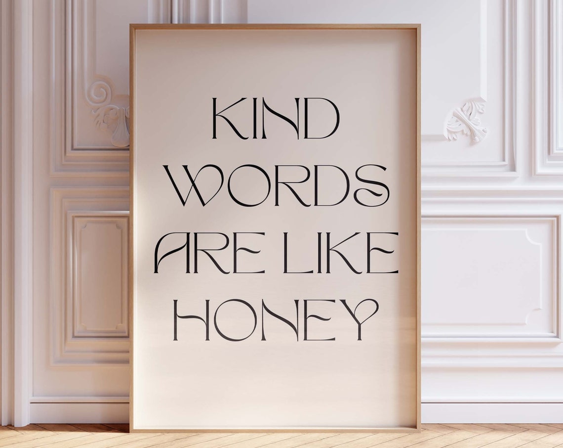 Kind Words Are Like Honey Print Typography Wall Art Quotes Trendy Pretty Decor Minimalist Lettering