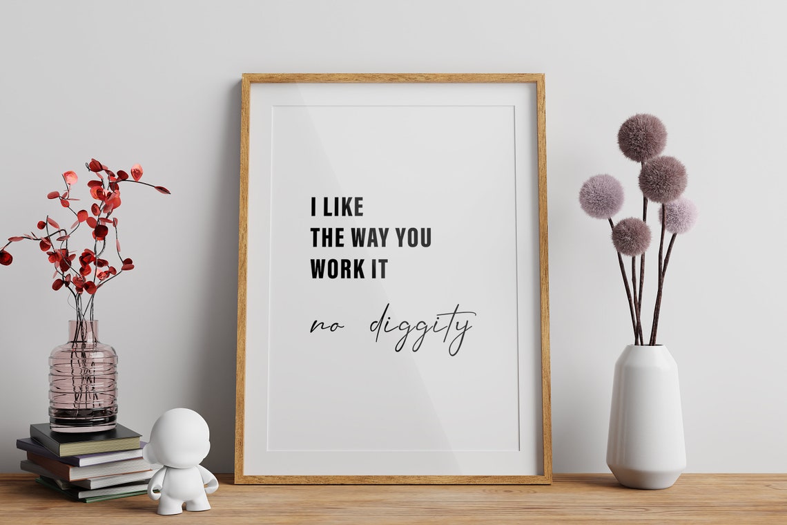 I Like the Way You Work It No Diggity Retro 90s Lyric Quote Poster - Image 2