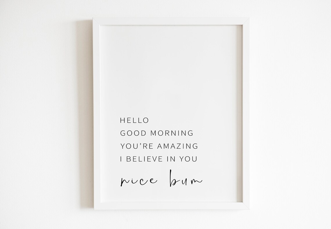 Hello Good Morning Youre Amazing Cheeky Bathroom Mirror Quote Poster