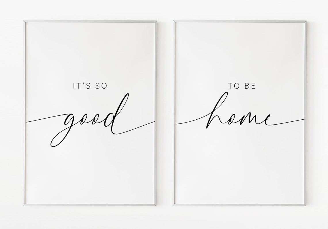 Its So Good To Be Home 2 Piece Quote Set Minimalist Typography Poster