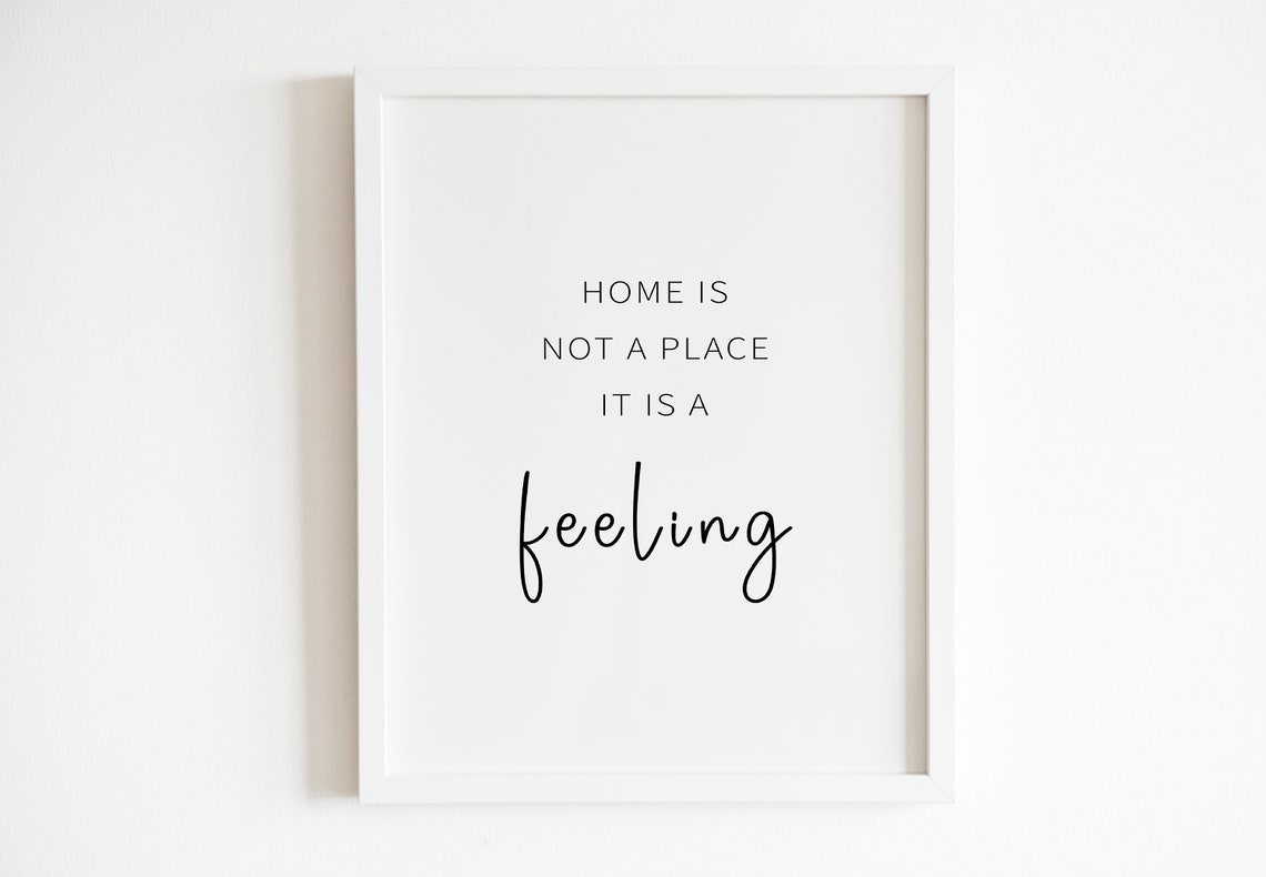 Home Is Not A Place It Is A Feeling Cozy Quote Typography Wall Art