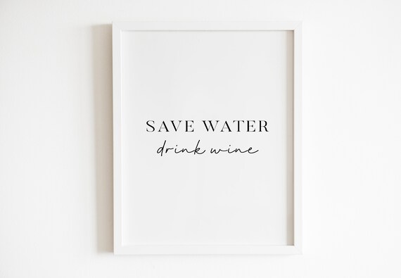 Save Water Drink Wine Funny Wine Lover Minimalist Typography Poster