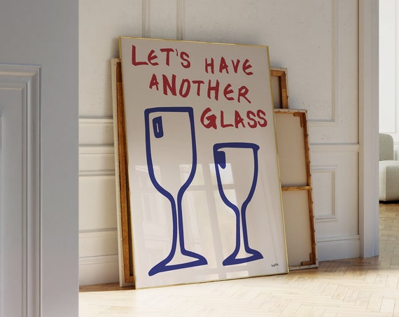 Another Glass Of Wine Poster Art Print Illustration Kitchen Dining Room Modern Wall Unframed