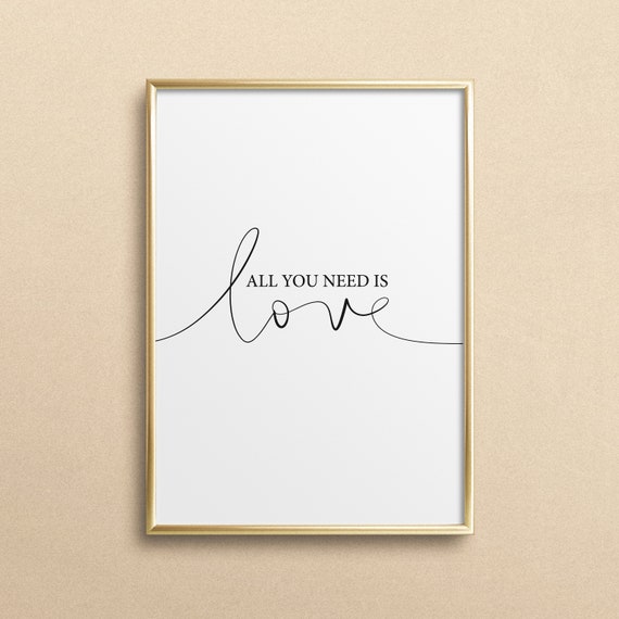 All You Need Is Love Home Decor Instant Wall Art Gallery Interior Print Gift Idea