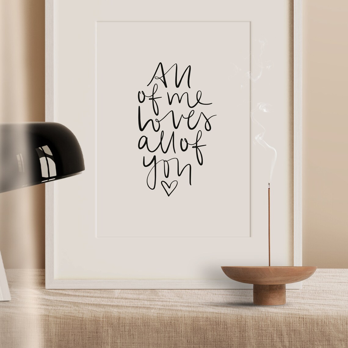All Of Me Loves All Of You Typography Art Print - Image 3