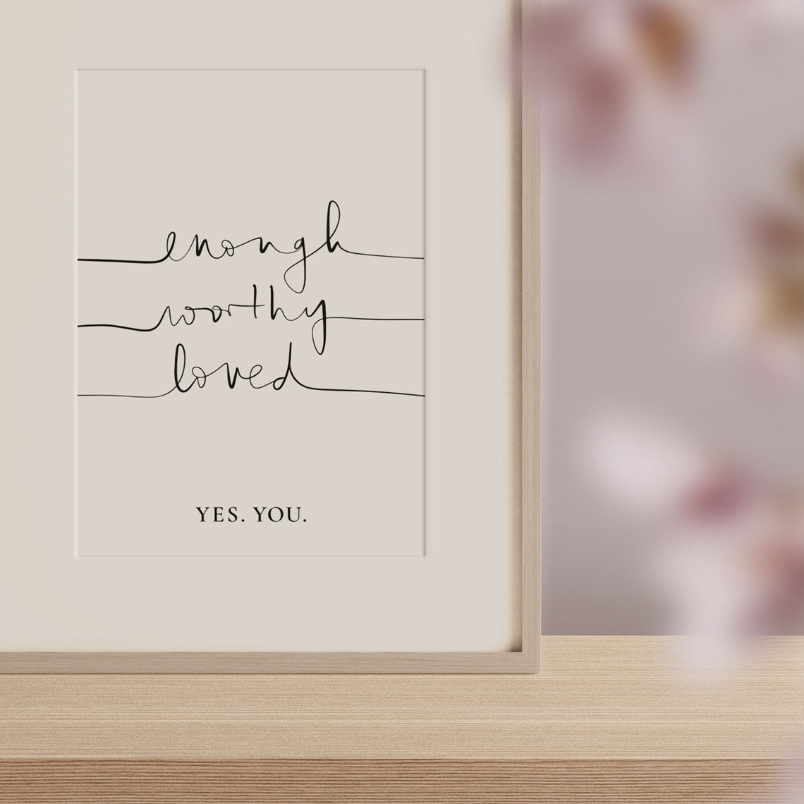 Enough Worthy Loved Yes You Affirmation Self Love Quote Poster - Image 3