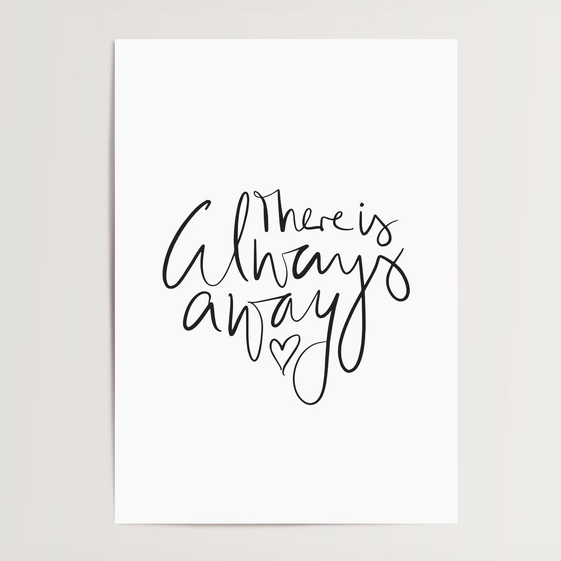 There Is Always a Way Heart Script Minimalist Encouraging Quote Poster - Image 4