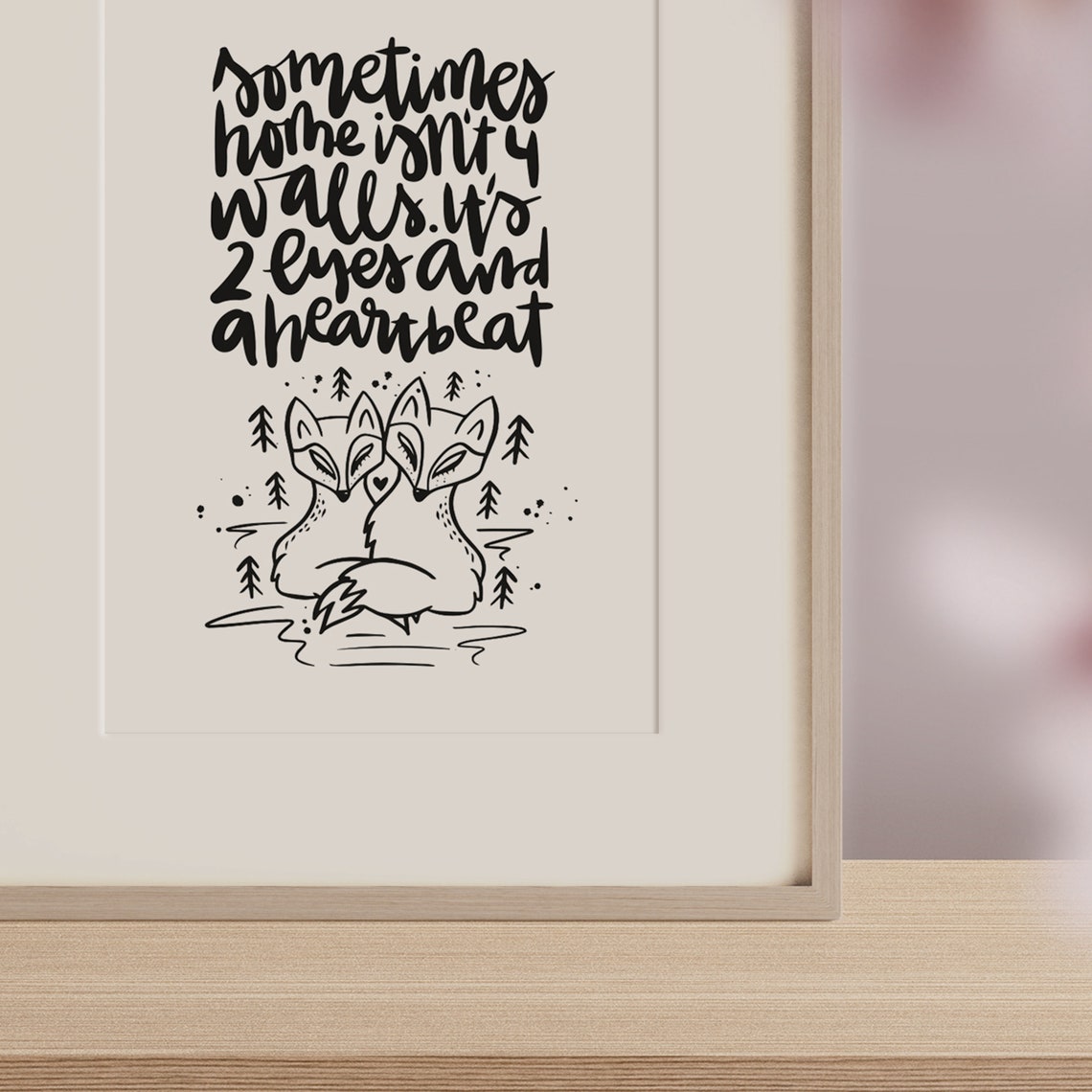 Home Is Two Eyes And A Heartbeat Fox Couple Love Quote Poster - Image 2