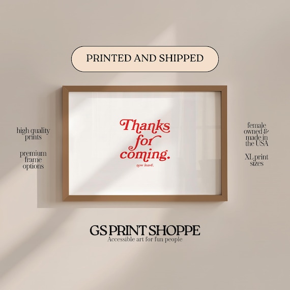 Thanks For Coming Now Leave Funny Red Typography Quote Poster