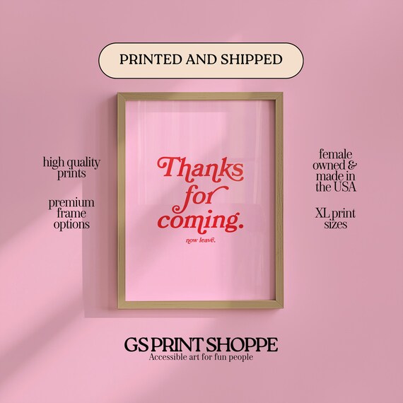 Thanks For Coming Now Leave Funny Red Script Sign Quote Poster