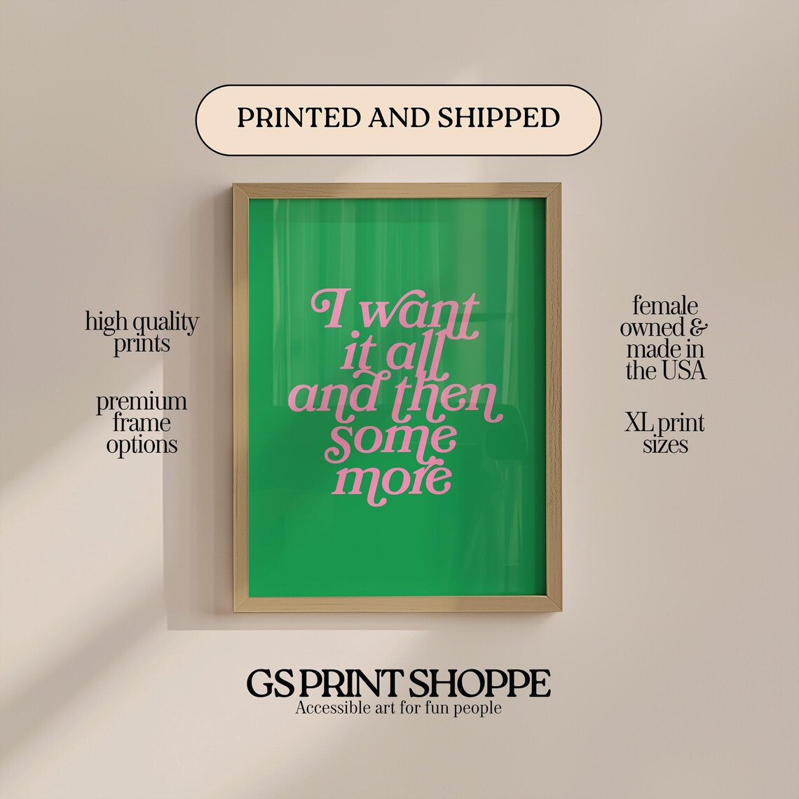 I Want It All And Then Some More Green Pink Bold Quote Art Poster
