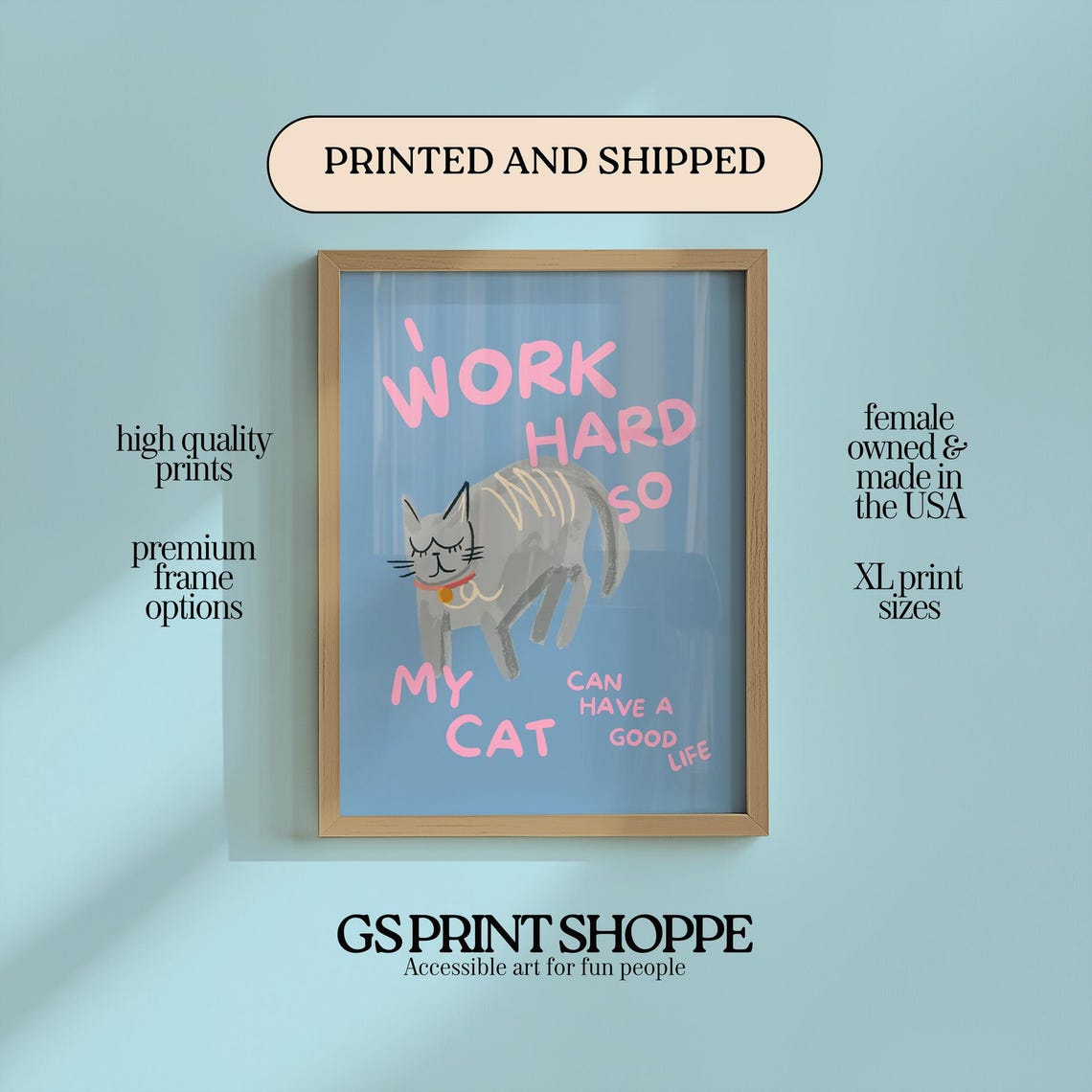 I Work Hard So My Cat Can Have A Good Life Funny Cat Quote Poster