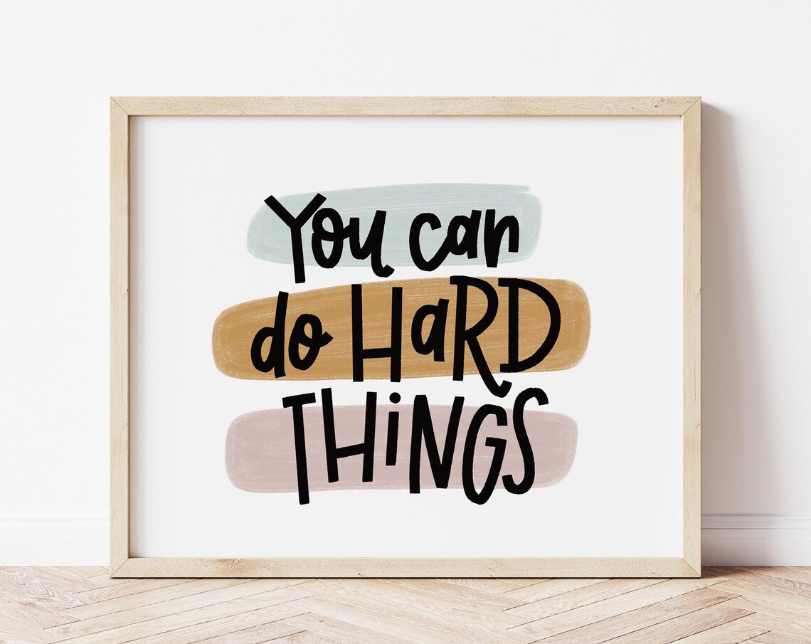 You Can Do Hard Things Art Print, Classroom Decor