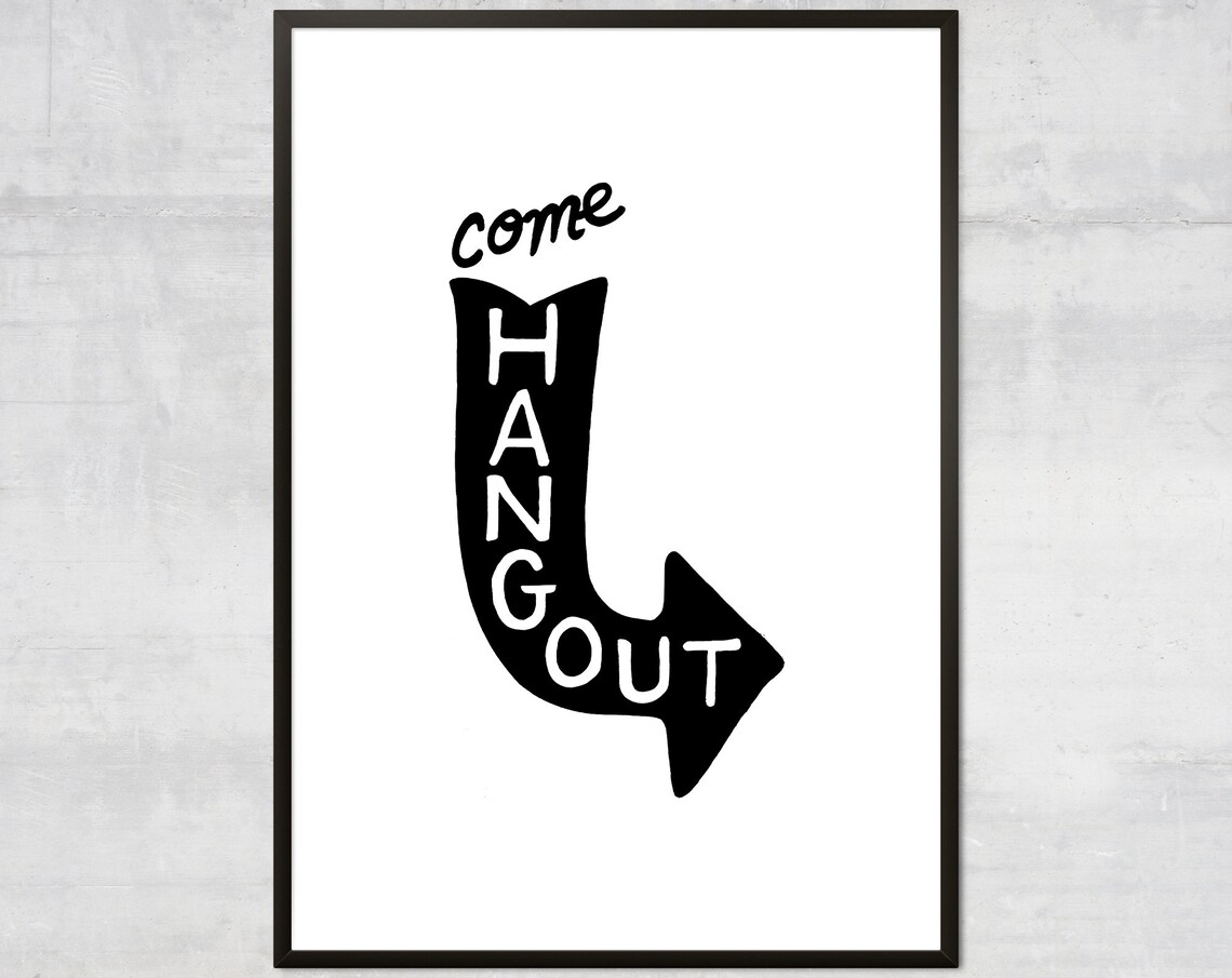 Come Hang Out Sign, Positive Minimal Wall Decor