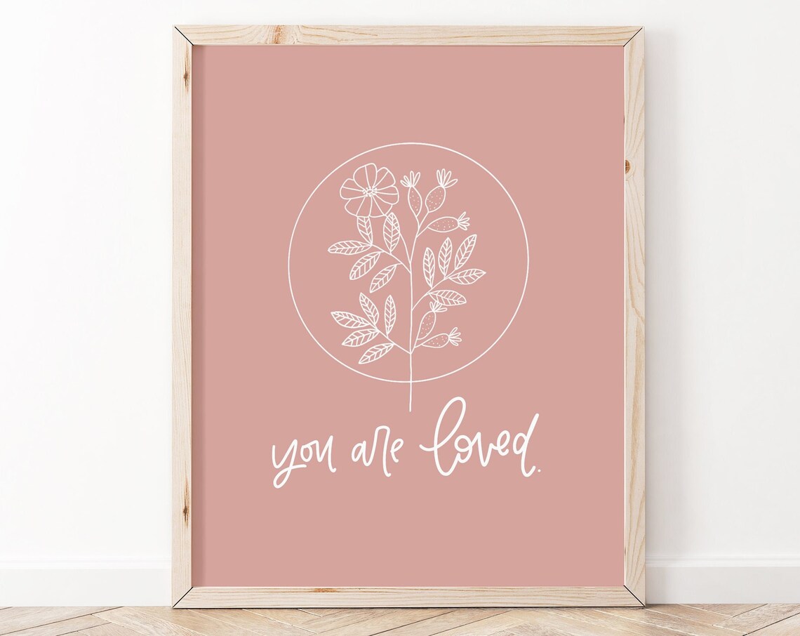 You Are Loved Mental Health Poster, Affirmation Art Print