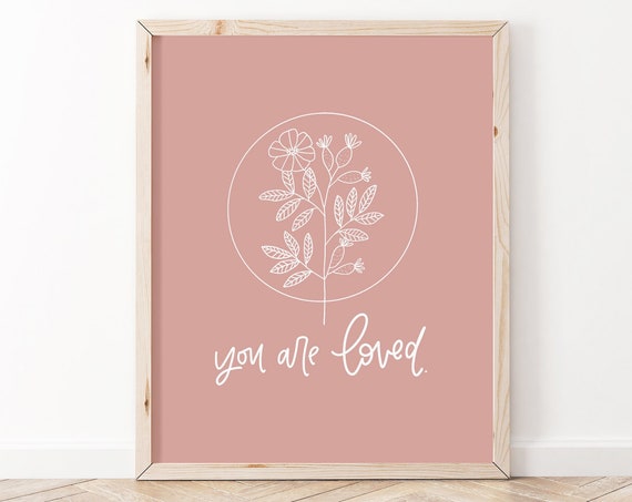 You Are Loved Mental Health Poster, Affirmation Art Print