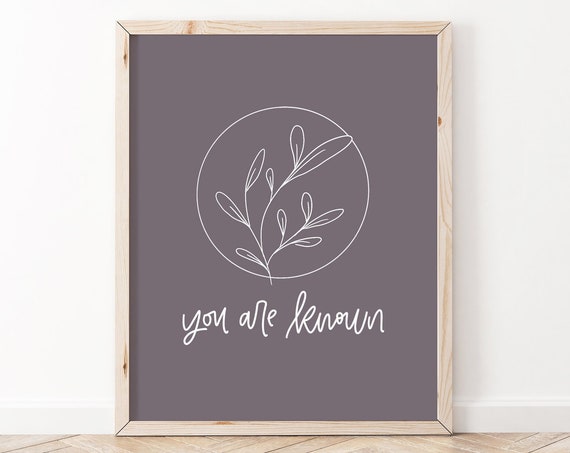 You Are Known Affirmation Poster, Motivational Quote
