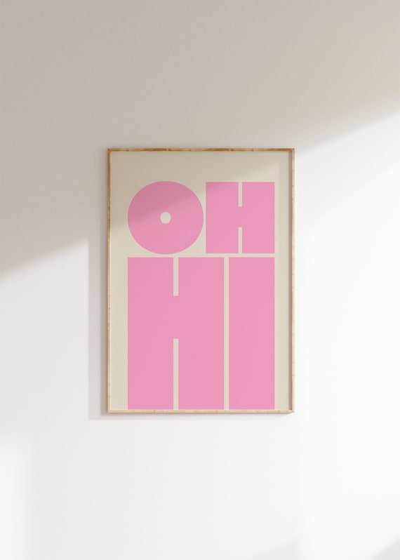 Oh Hi Modern Typography Poster, Gallery Wall Art