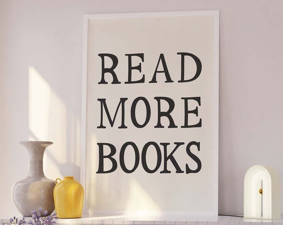 Read More Books Print Art Cute Library Decor Trendy Reading Poster Book Lover Wall Art Neutral Wall Art