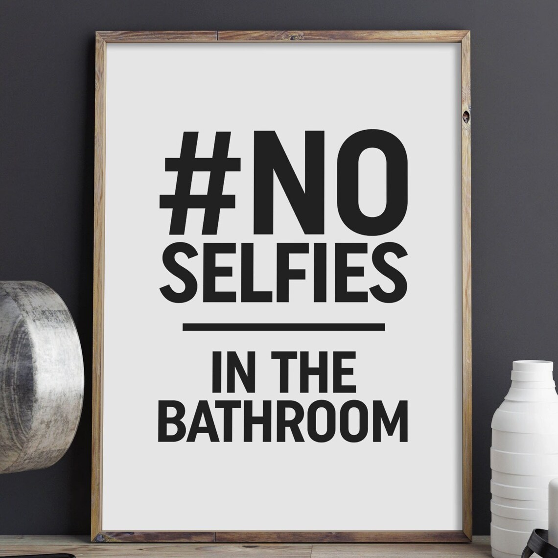 No Selfies In The Bathroom Funny Hashtag Quote Poster Restroom