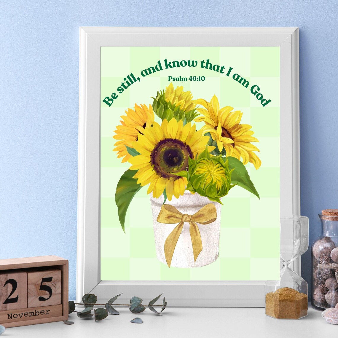 Be Still And Know That I Am God Sunflower Bouquet Psalm 46:10 Poster - Image 3