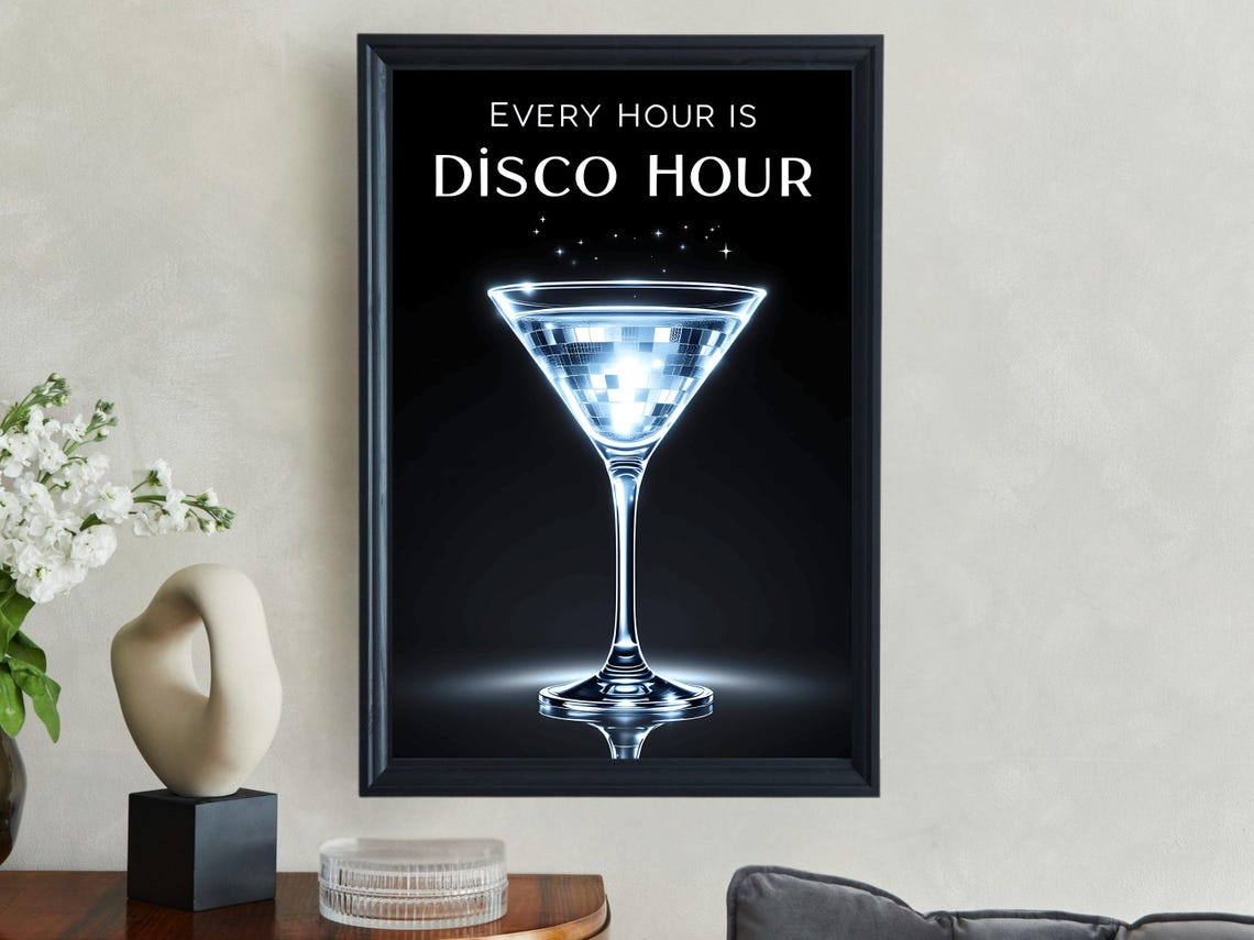 Every Hour Is Disco Hour Martini Glass Sparkle Party Sign Poster