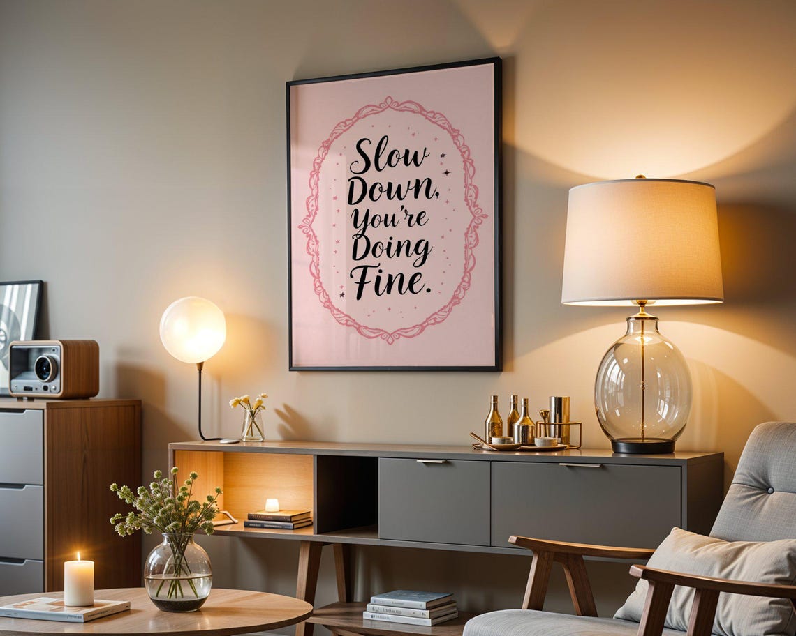Slow Down You're Doing Fine Blush Pink Lace Border Quote Poster - Image 4