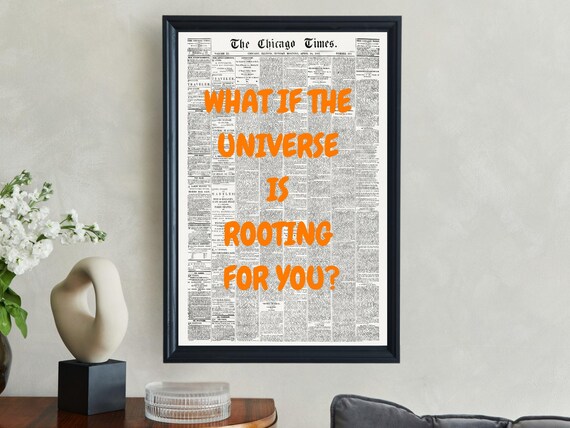 What If The Universe Is Rooting For You Orange Newspaper Quote Poster