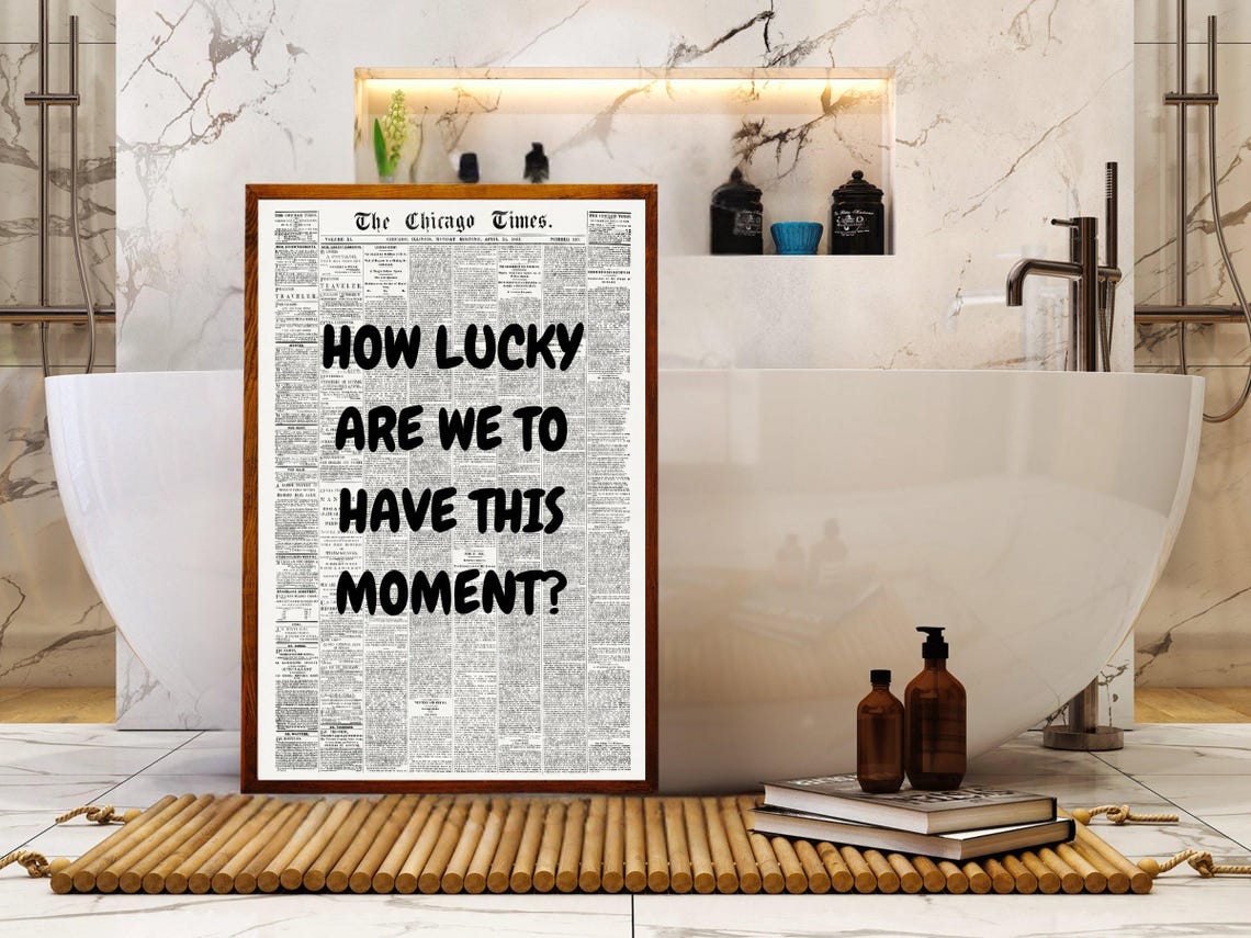 How Lucky Are We To Have This Moment Black Newspaper Quote Poster - Image 4