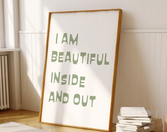 I Am Beautiful Inside And Out Quote Poster