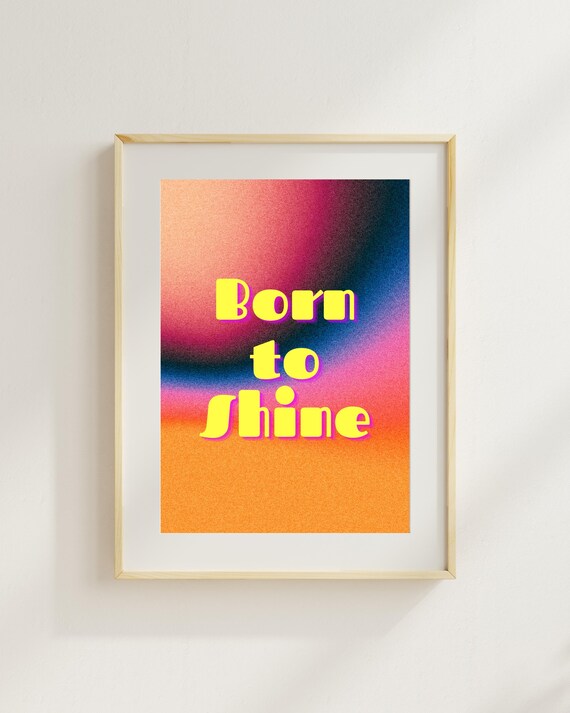 Born to Shine Retro Neon Gradient Motivational Quote Art Poster