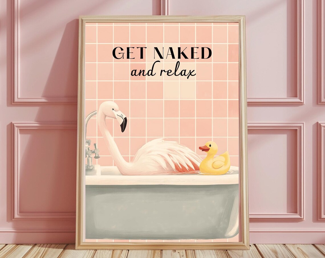 Get Naked and Relax Flamingo in a Bathtub Funny Bathroom Poster