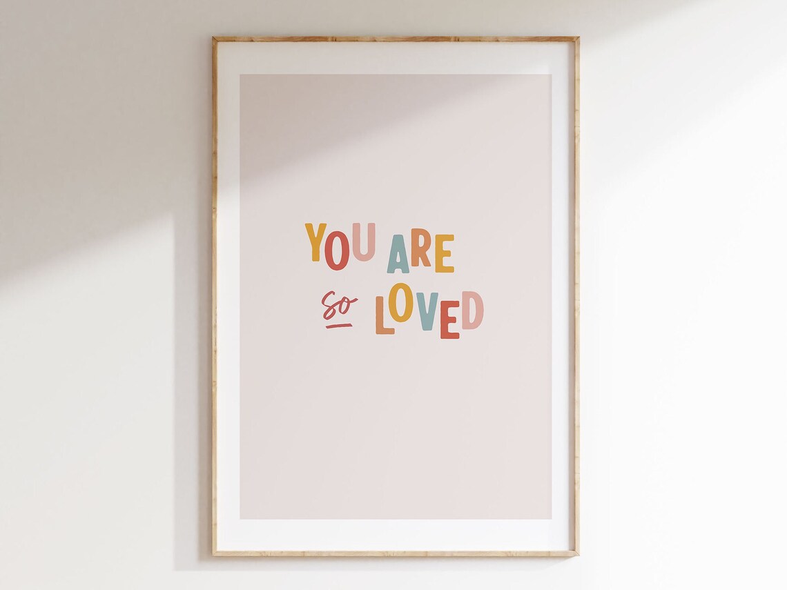 You Are So Loved Colorful Kids Nursery Room Decor Poster Quote Gift