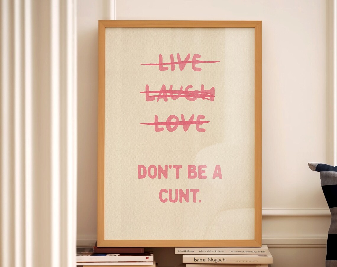 Live Laugh Love Don't Be A Cunt Funny Wall Art - Image 3