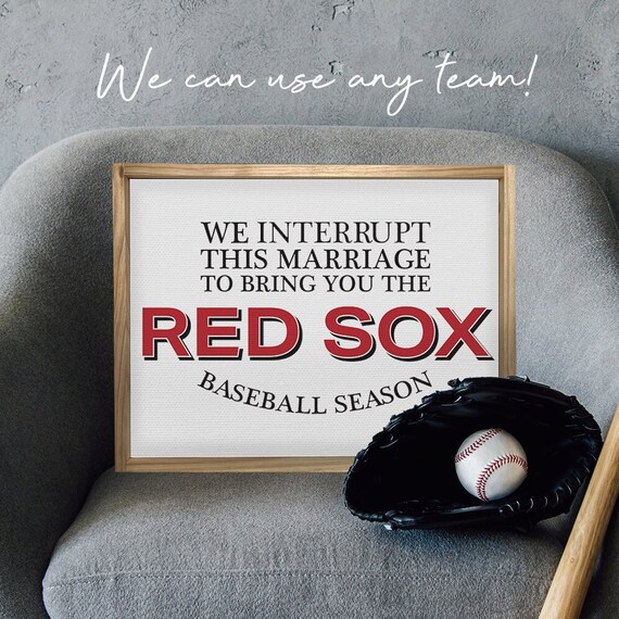We Interrupt This Marriage To Bring You Baseball Season Custom Baseball Signs Funny Marriage Humor Couples Decor Adult Humor