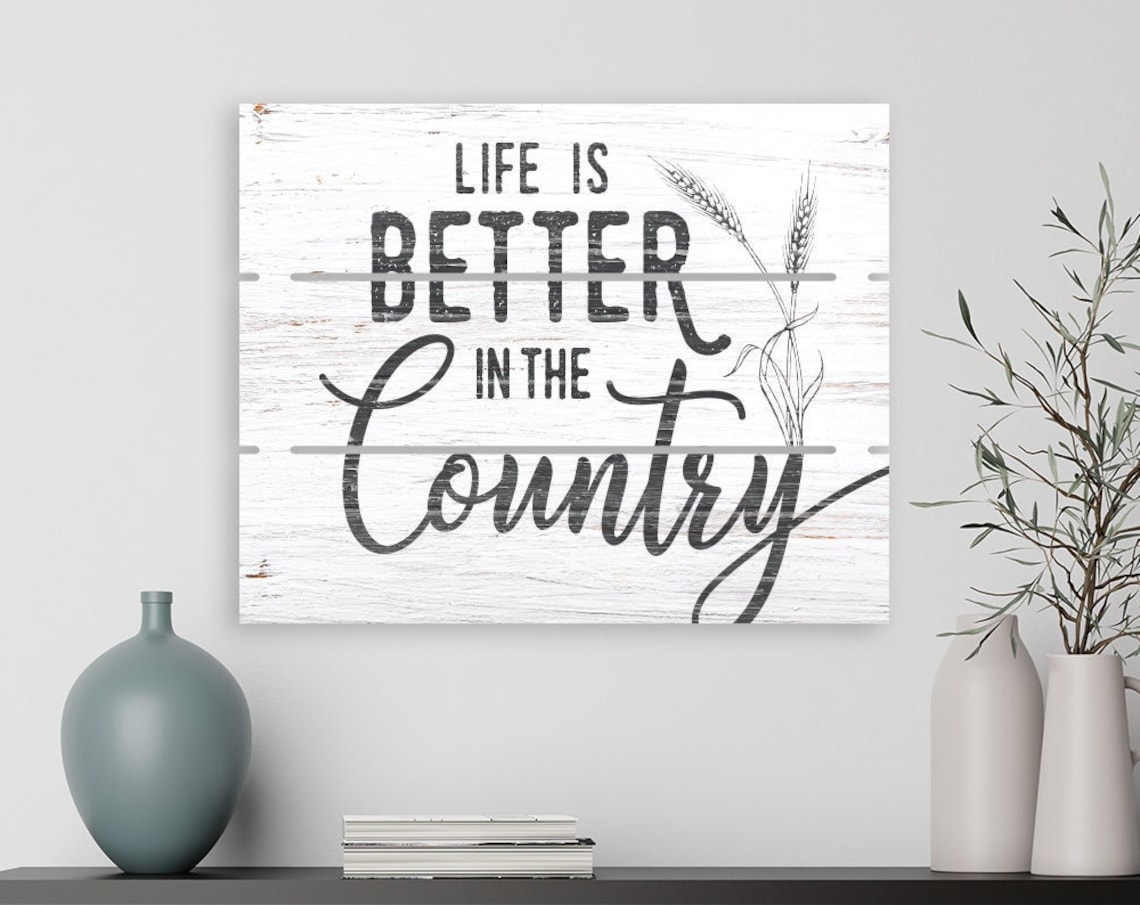 Life Is Better In The Country, Farmhouse Wall Art Print