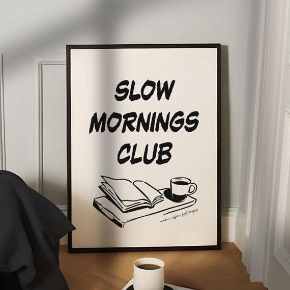 Slow Mornings Club Wall Art Minimalist Coffee Quote Print Book Cozy Morning Decor Scandinavian Kitchen