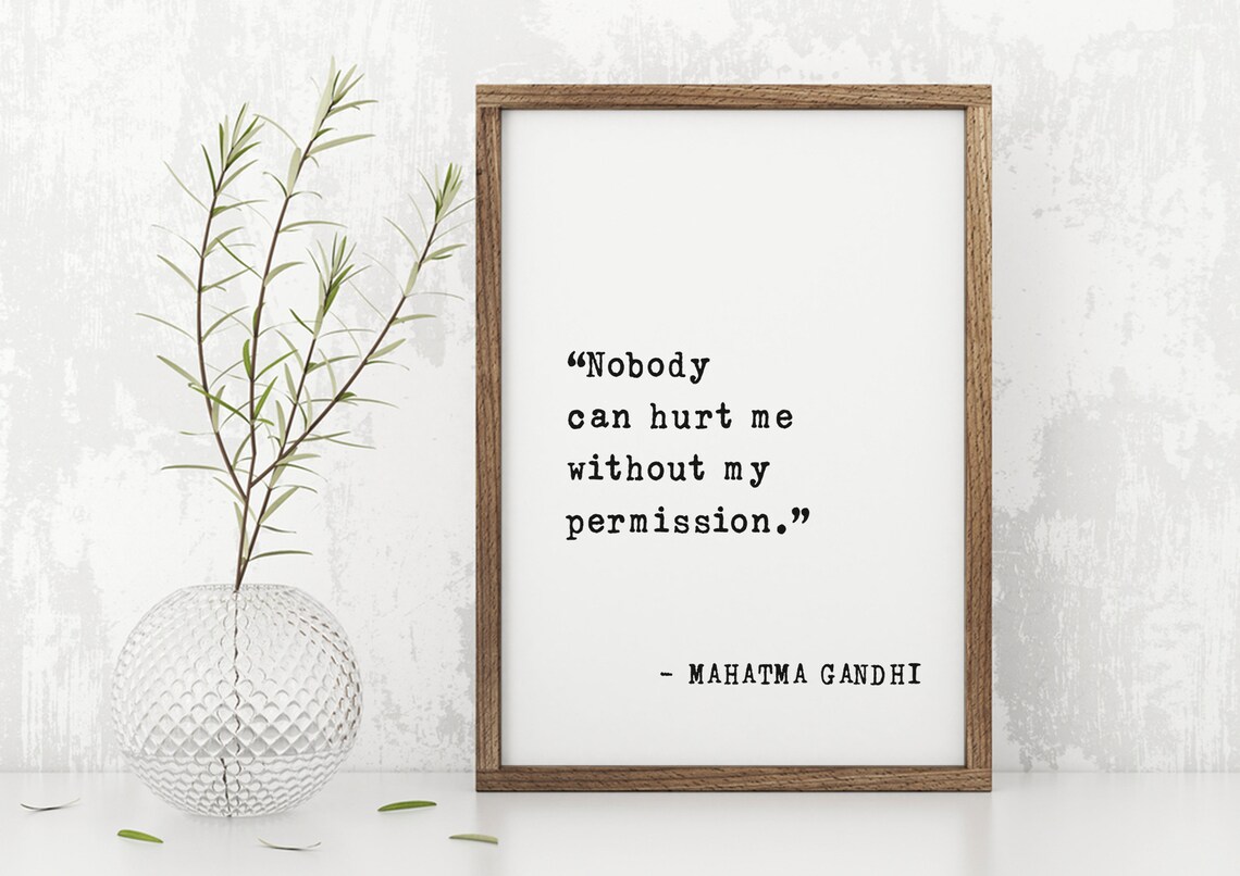 Mahatma Gandhi Nobody Can Hurt Me Without Permission Quote Poster - Image 5
