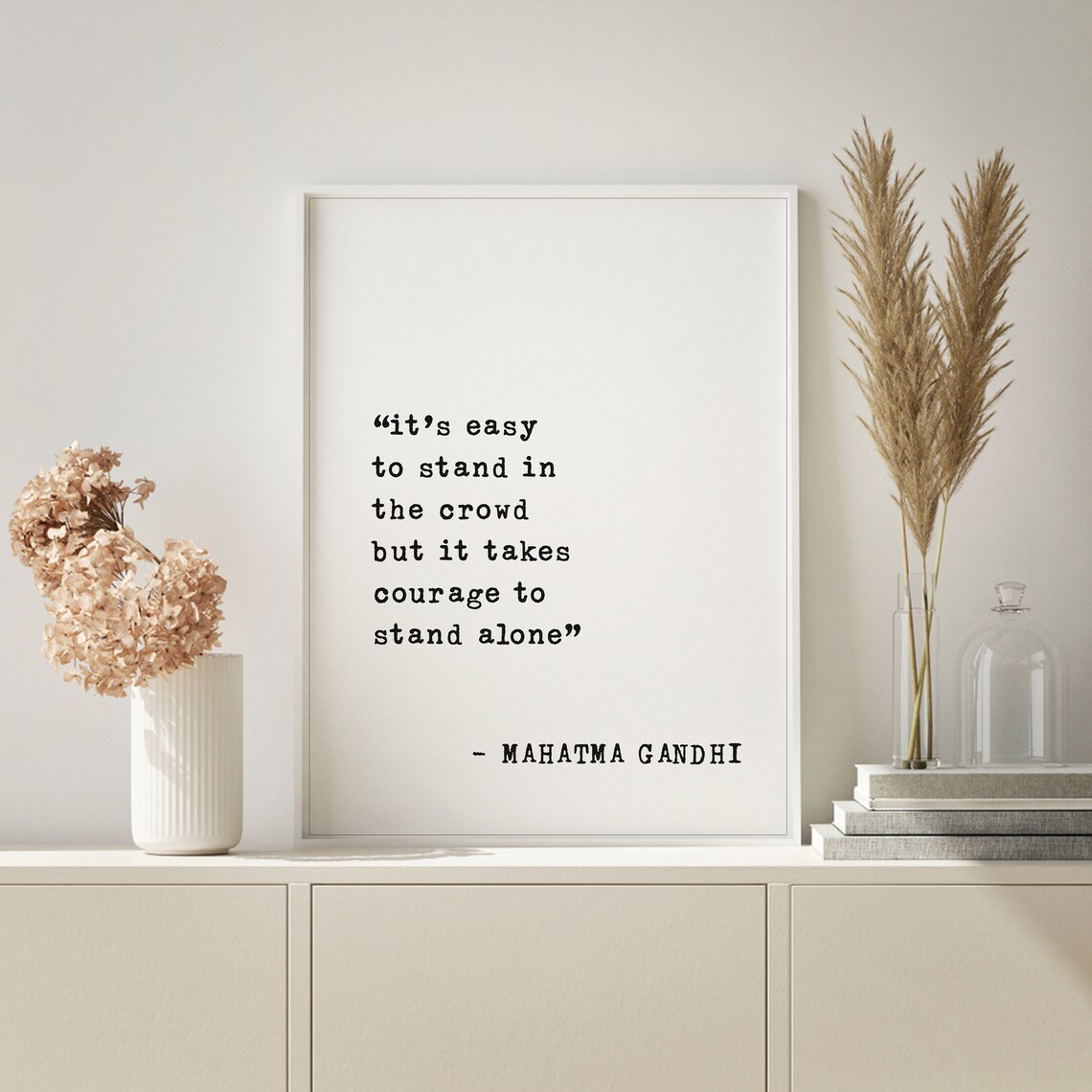 Mahatma Gandhi It Takes Courage to Stand Alone Bold Quote Poster - Image 3
