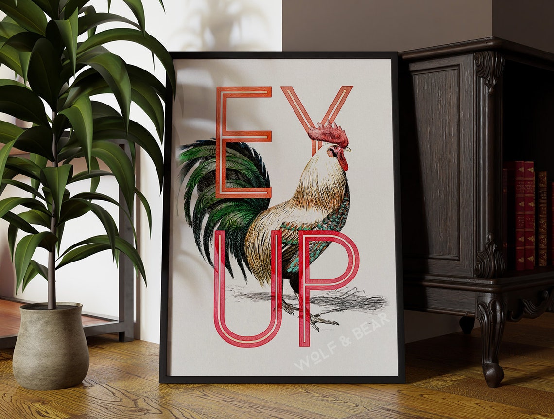 Ey Up Cock Funny Lancashire Quote Art Print
