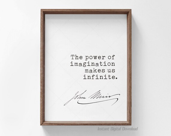 John Muir Quote, The Power Of Imagination
