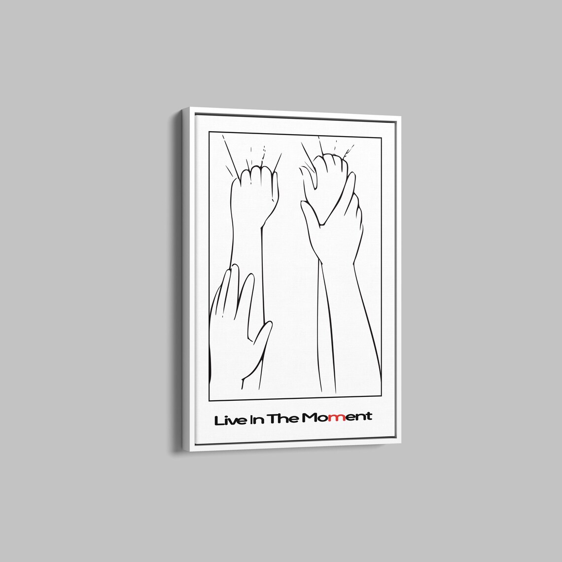 Live In The Moment Inspirational Minimalist Line Art Hands Quote Poster - Image 3