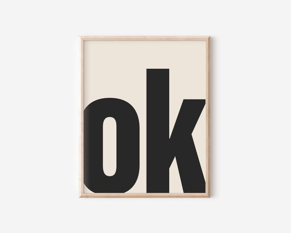 OK Typography Minimalist Poster, Modern Wall Art