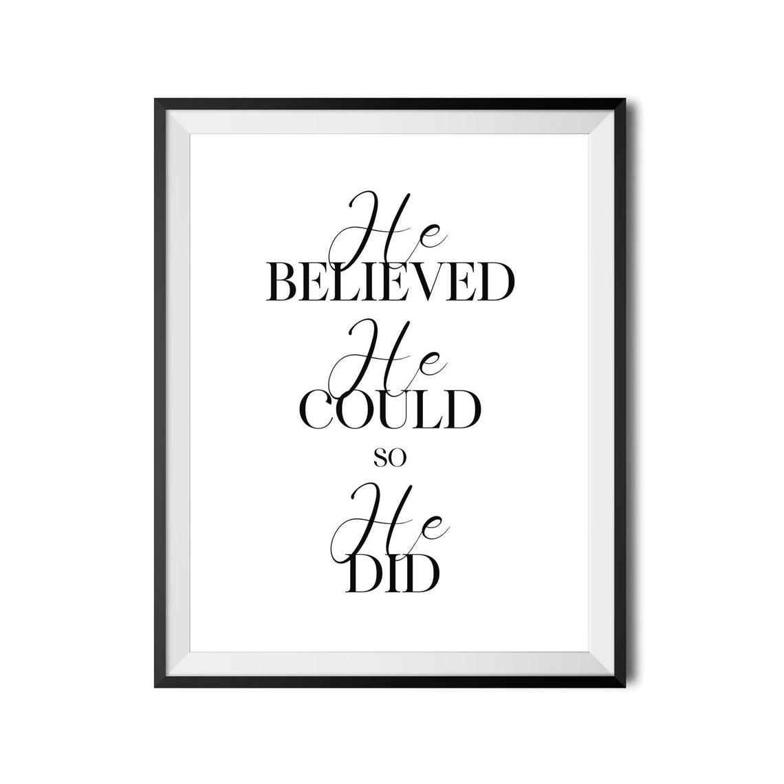 He Believed He Could So He Did Elegant Script Wall Quote Poster - Image 2
