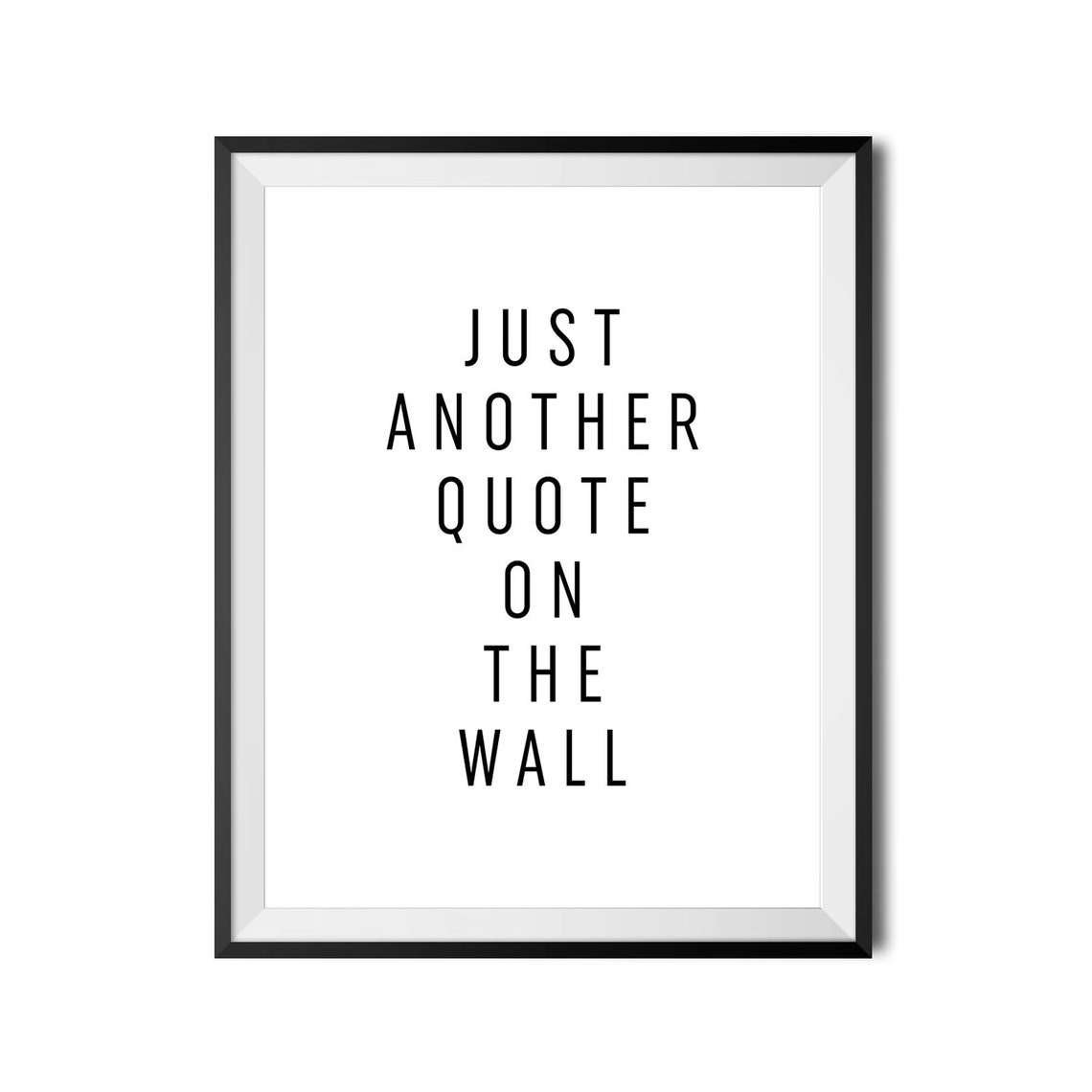 Just Another Quote On The Wall Minimalist Funny Typography Poster - Image 3