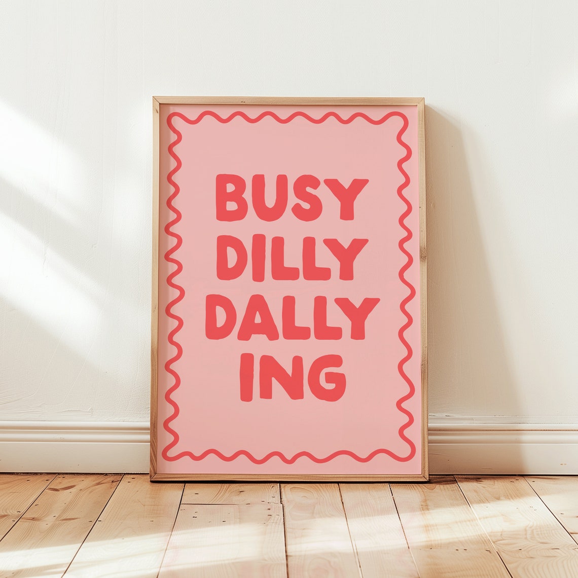 Busy Dilly Dallying Pink Retro Wavy Border Typography Poster