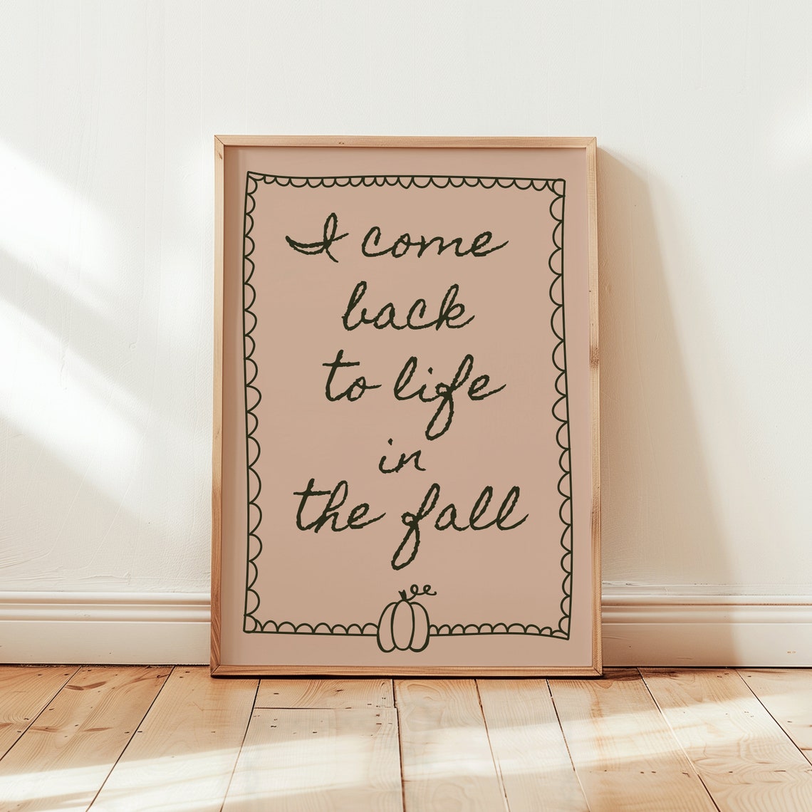 I Come Back To Life In The Fall Cozy Autumn Quote Pumpkin Poster - Image 2