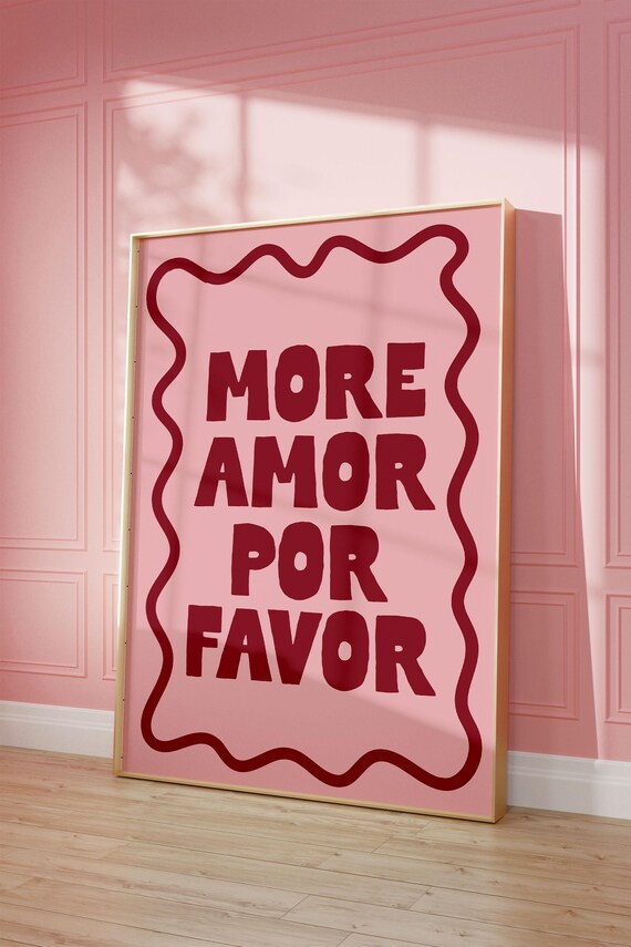 More Amor Por Favor Art Print Cute Pink Home Poster Daily Reminders Affirmation Poster Girly Bedroom Art Dorm Decor Cool Art Pink And Red