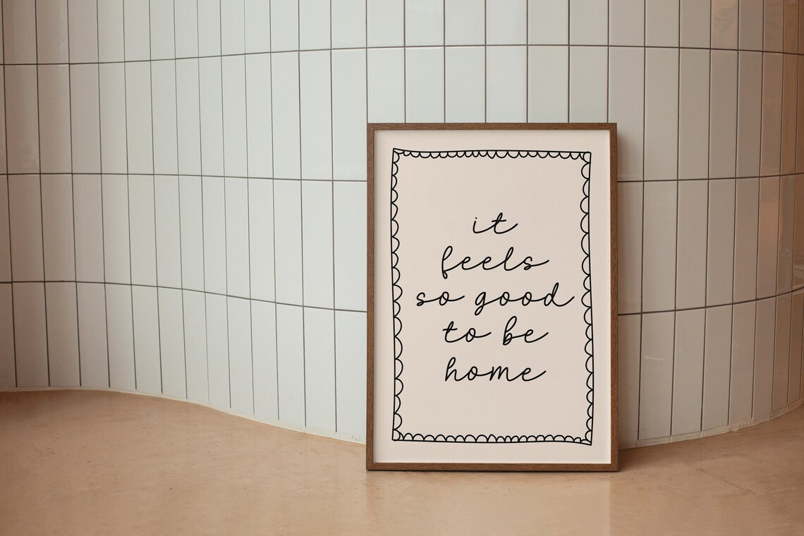 It Feels So Good To Be Home Art Print, Hand Drawn