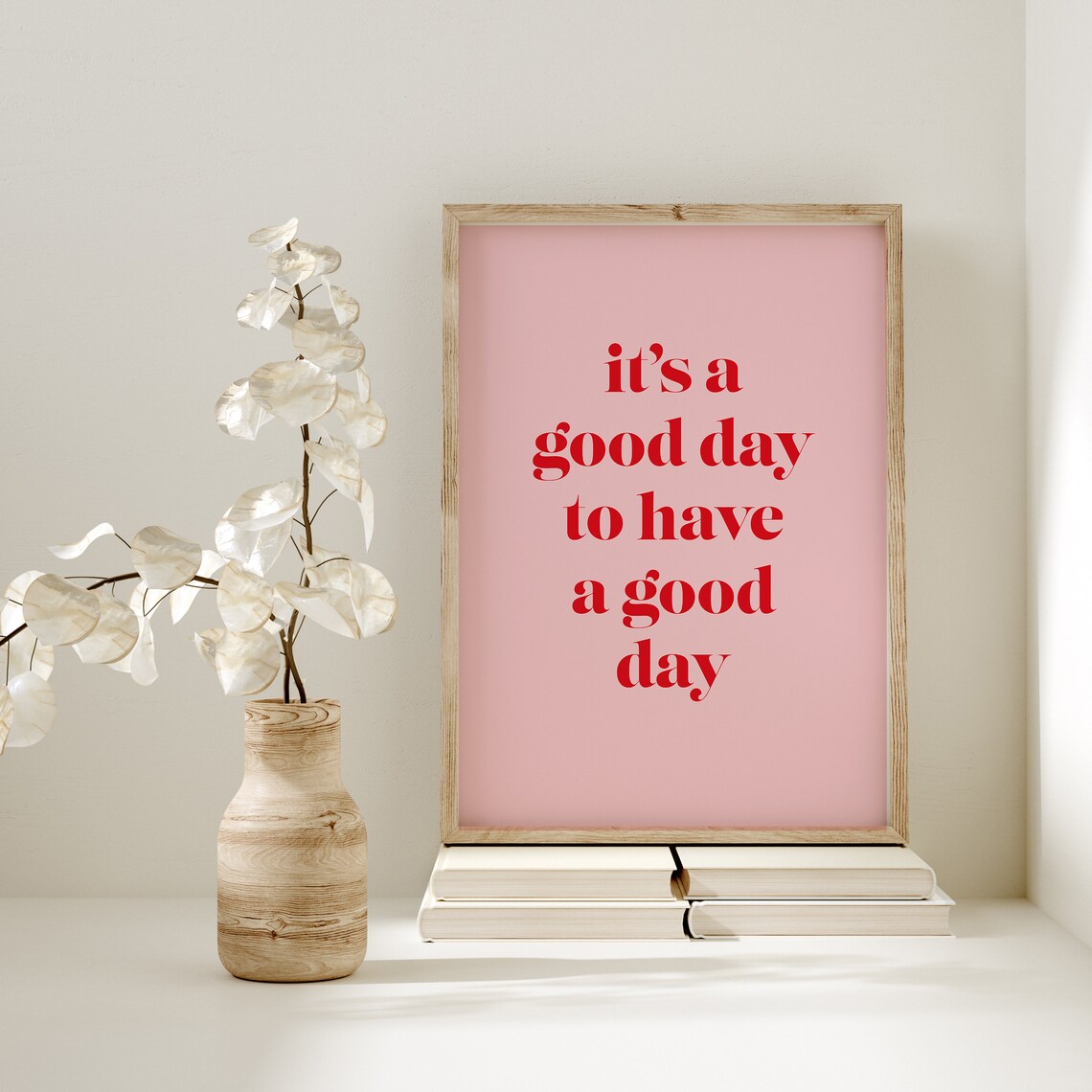 It Is a Good Day to Have a Good Day Red Quote Poster on Pink - Image 2